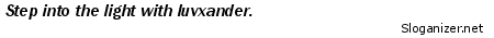 This slogan was generated by sloganizer.net generated by sloganizer.net