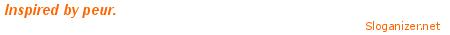 http://www.sloganizer.net/en/image,peur,white,orange.png
